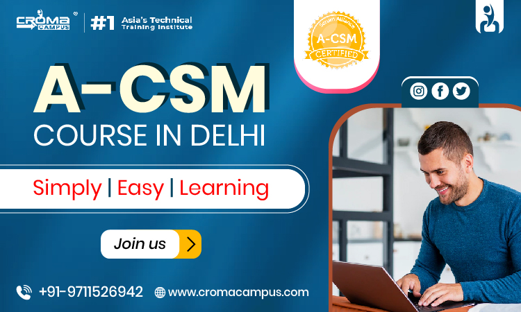 A-CSM Course in Delhi