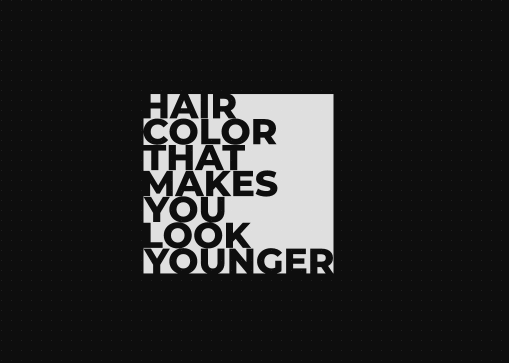 hair color that makes you look younger